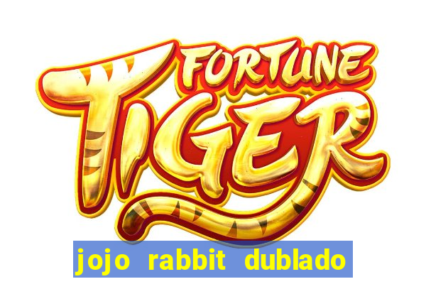 jojo rabbit dublado google drive